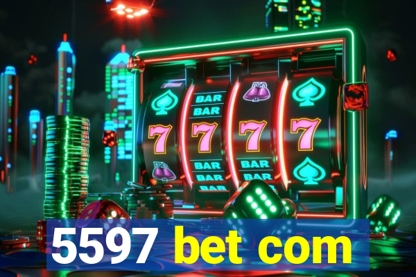 5597 bet com